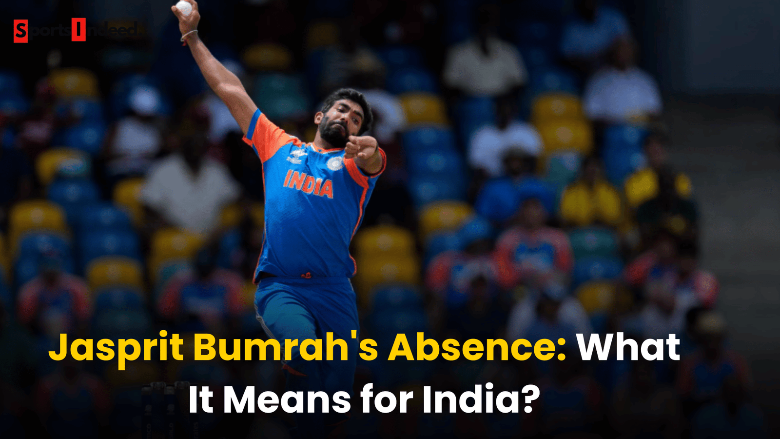 Jasprit Bumrah's Absence